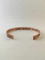 You're doing fucking great affirmation cuff recycled copper plumbing pipe made in usa simple wealth art